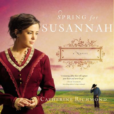 Spring for Susannah Audiobook, by Catherine Richmond