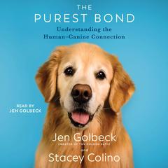 The Purest Bond: Understanding the Human-Canine Connection Audiobook, by Jen Golbeck