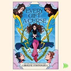 Every Gift a Curse Audiobook, by Caroline O'Donoghue