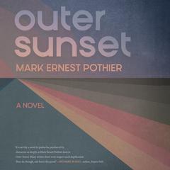 Outer Sunset Audiobook, by Mark Ernest Pothier