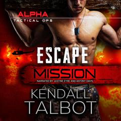 Escape Mission Audiobook, by Kendall Talbot
