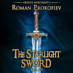 The Starlight Sword Audiobook, by Roman Prokofiev
