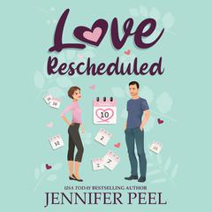 Love Rescheduled Audiobook, by Jennifer Peel