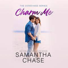 Charm Me Audiobook, by Samantha Chase