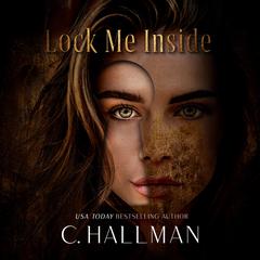 Lock Me Inside Audiobook, by Cassandra Hallman
