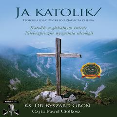 Ja Katolik Audiobook, by Ryszard Gron