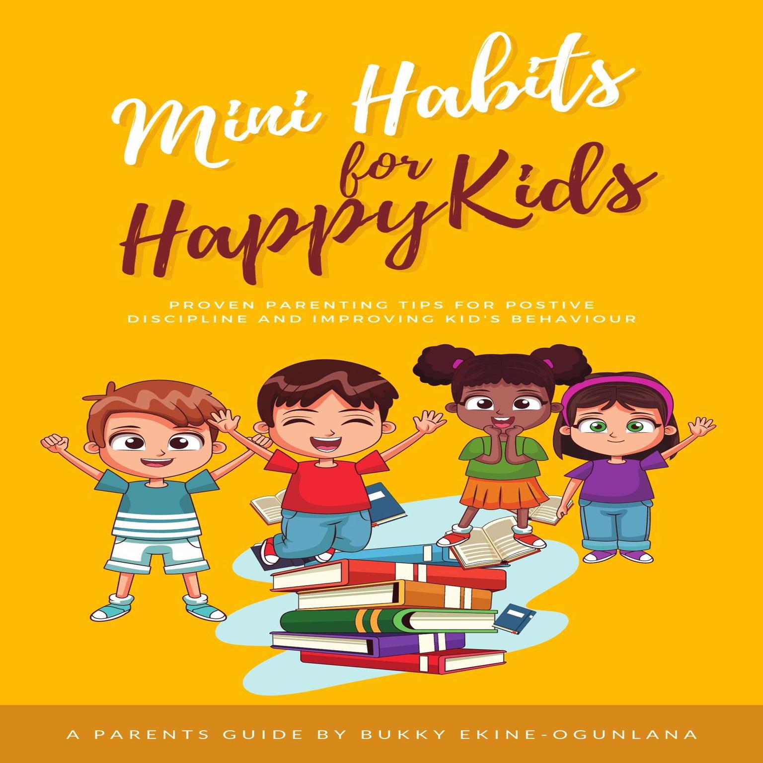 Mini Habits for Happy Kids Audiobook, by Bukky Ekine-Ogunlana