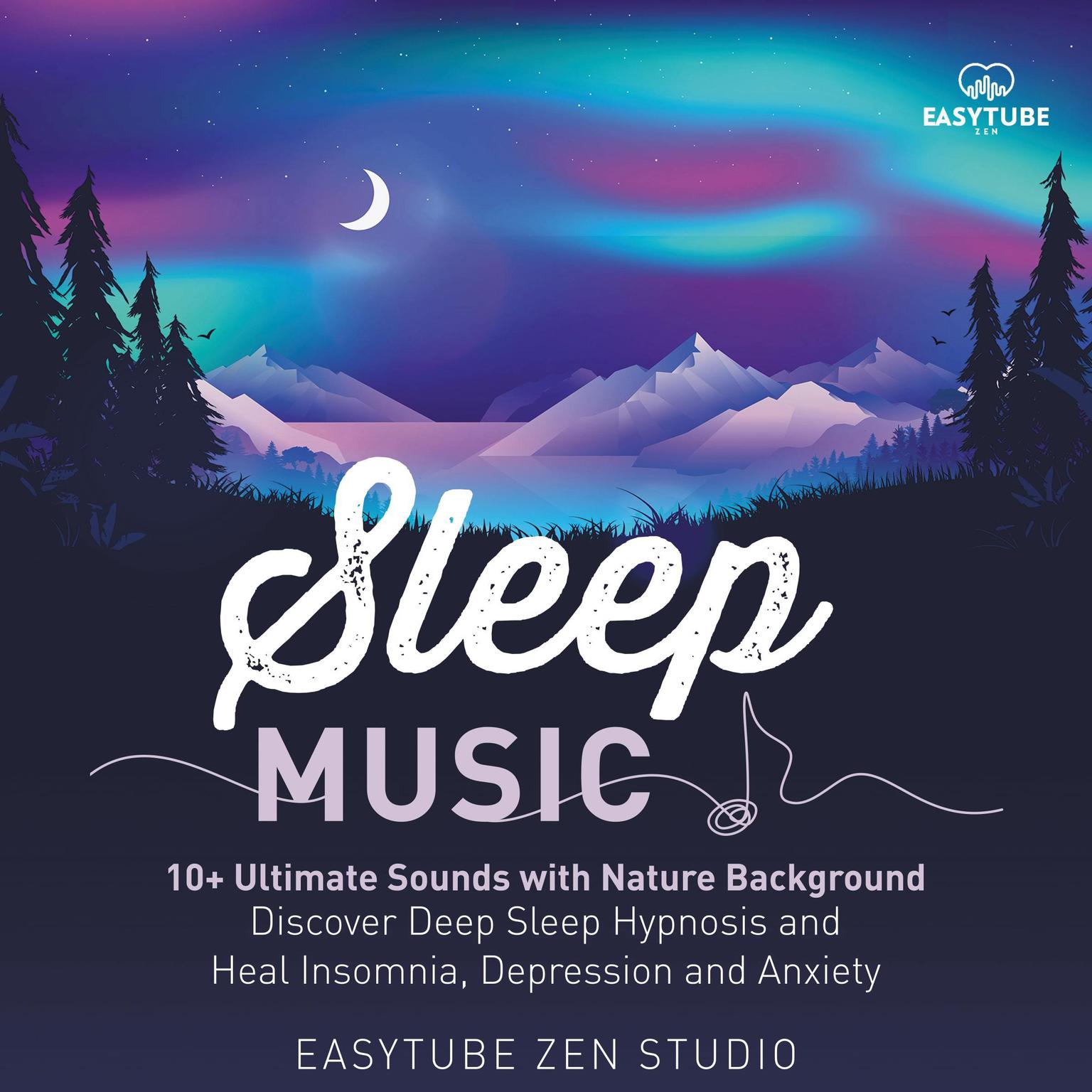 Sleep Music Audiobook, by EasyTube Zen Studio
