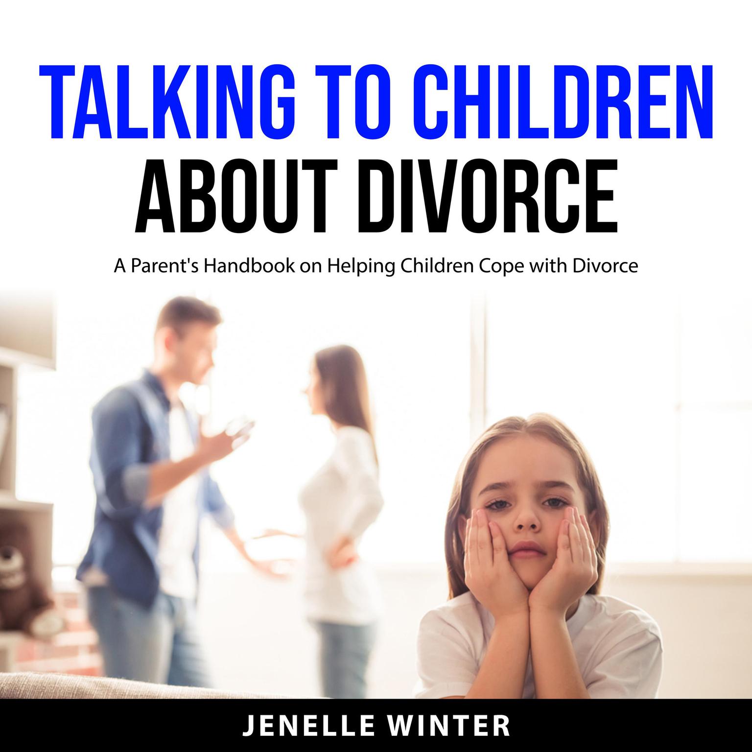 Talking to Children About Divorce Audiobook, by Jenelle Winter