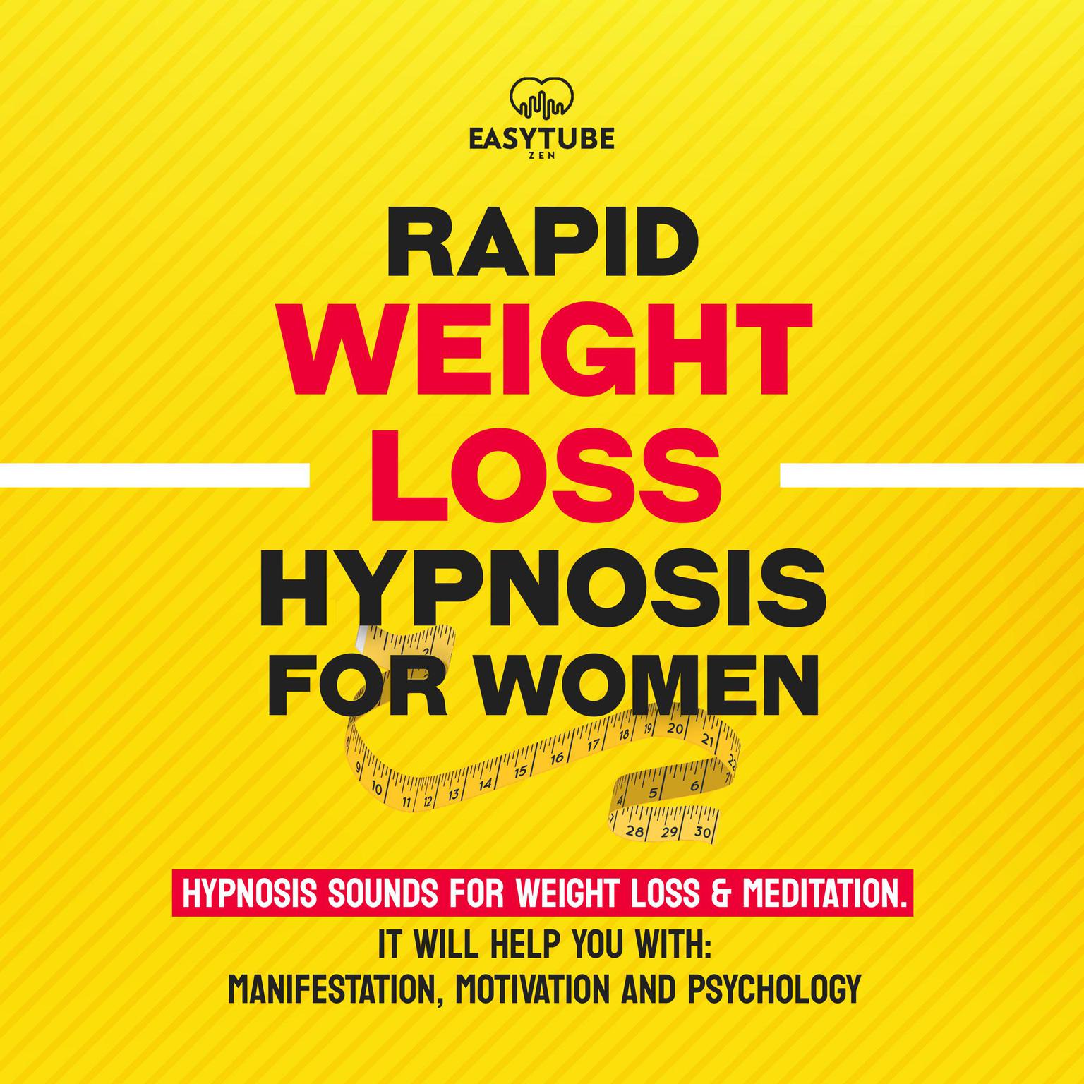 Rapid Weight Loss Hypnosis for Women Audiobook, by EasyTube Zen Studio