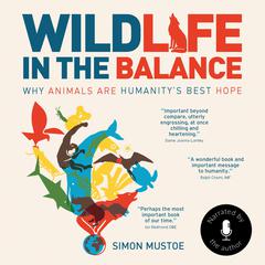 Wildlife in the Balance Audiobook, by Simon Mustoe