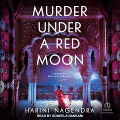 Murder Under a Red Moon Audiobook, by Harini Nagendra