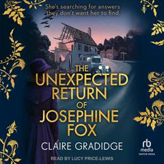 The Unexpected Return of Josephine Fox Audiobook, by Claire Gradidge