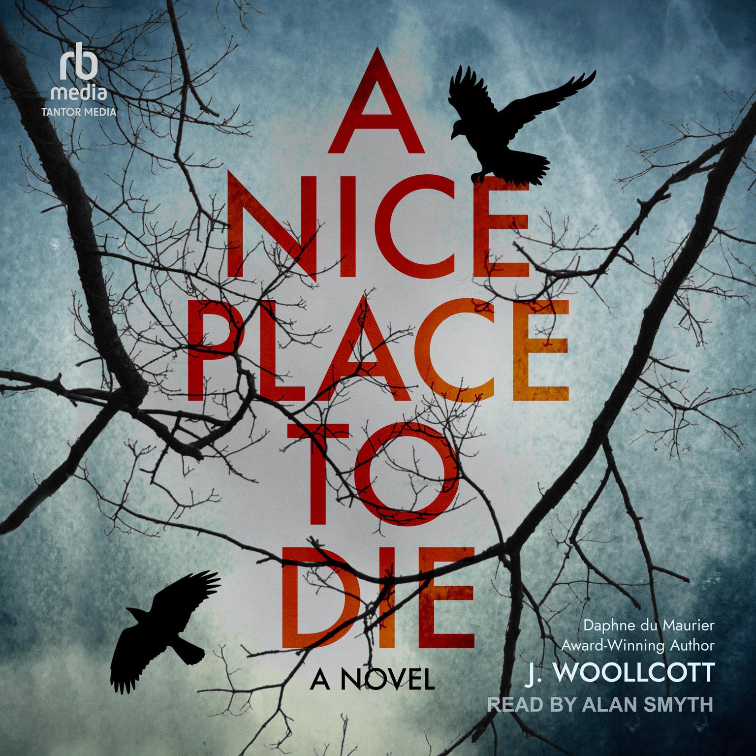 A Nice Place To Die Audiobook, by J. Woollcott