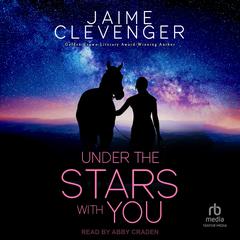 Under the Stars with You Audiobook, by Jaime Clevenger