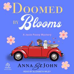 Doomed by Blooms Audiobook, by Anna St. John