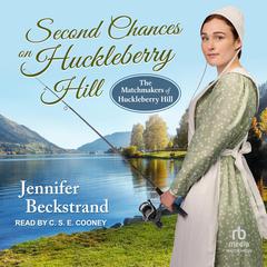 Second Chances on Huckleberry Hill Audiobook, by Jennifer Beckstrand