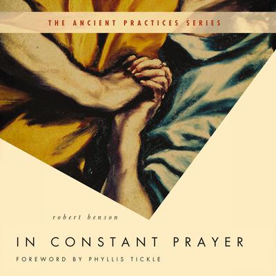In Constant Prayer Audiobook, by Robert Benson