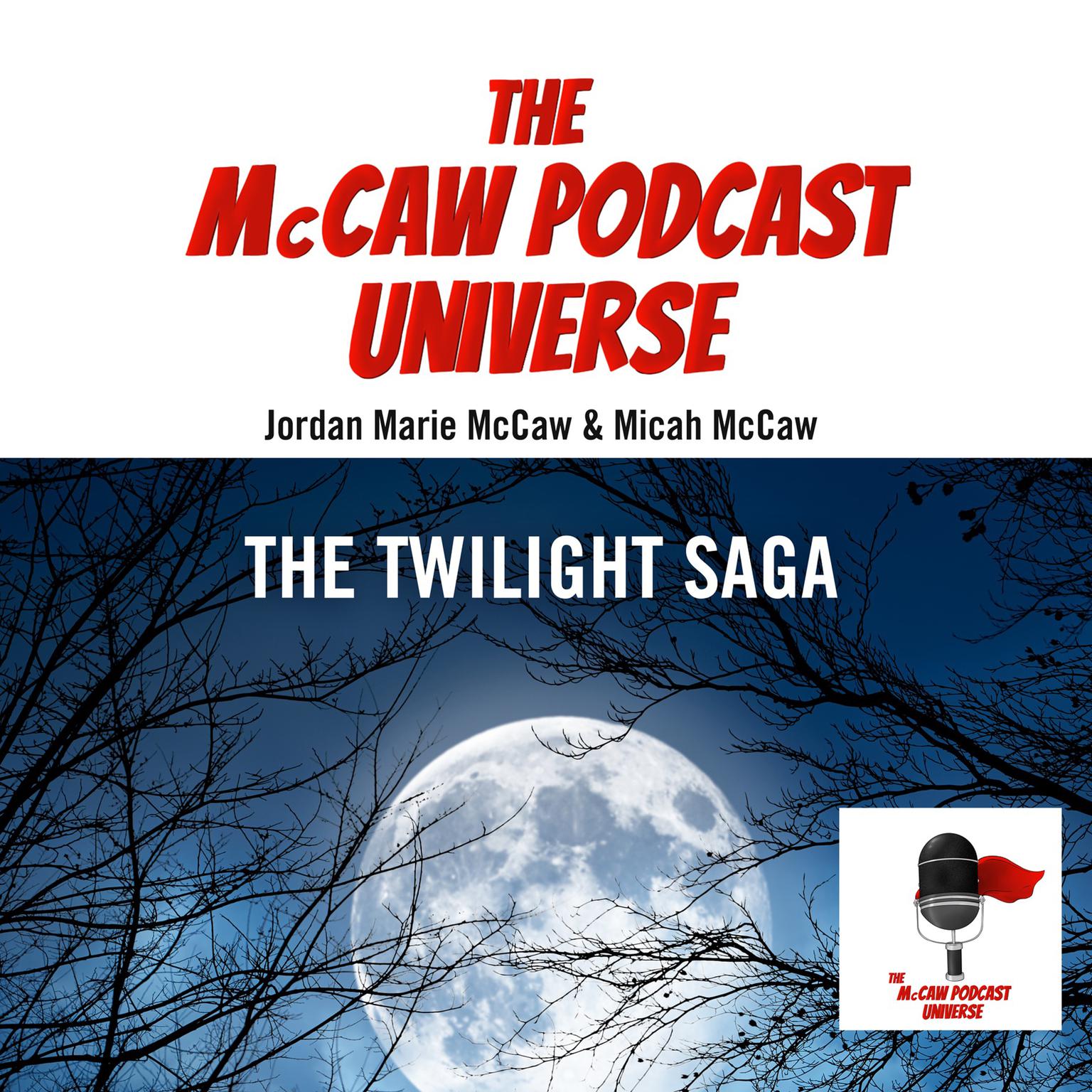 The McCaw Podcast Universe: The Twilight Saga Audiobook, by Jordan Marie McCaw