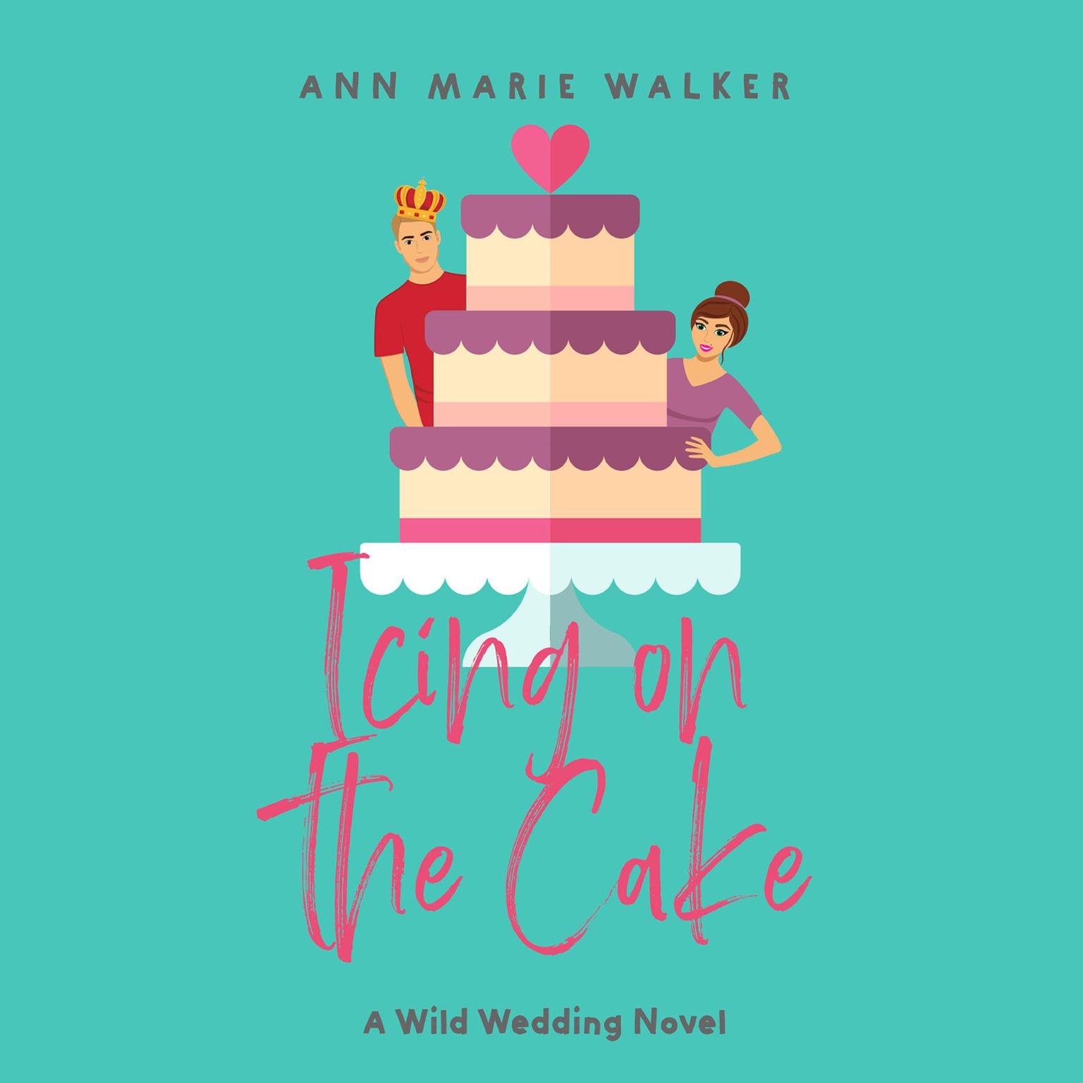Icing on the Cake Audiobook, by Ann Marie Walker