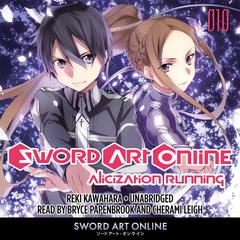 Sword Art Online 10: Alicization Running Audiobook, by Reki Kawahara
