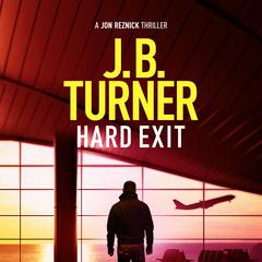 Hard Exit Audibook, by J. B. Turner