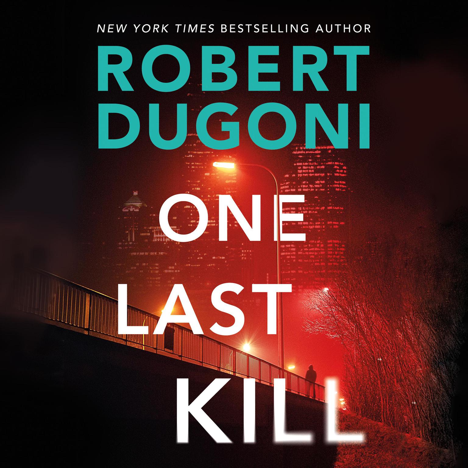 One Last Kill Audiobook, by Robert Dugoni