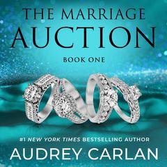 The Marriage Auction: Season One, Volume One Audiobook, by Audrey Carlan