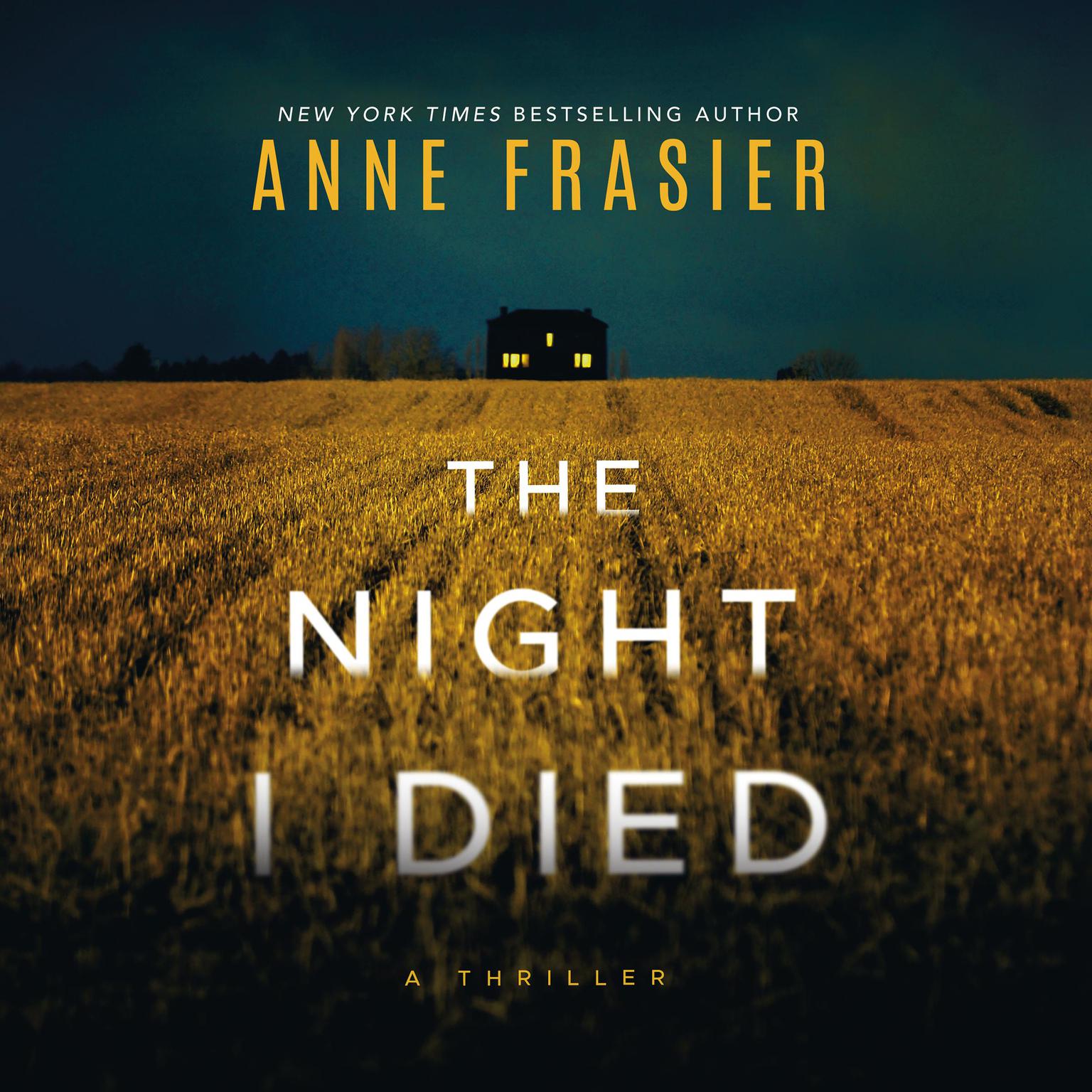 The Night I Died: A Thriller Audiobook, by Anne Frasier