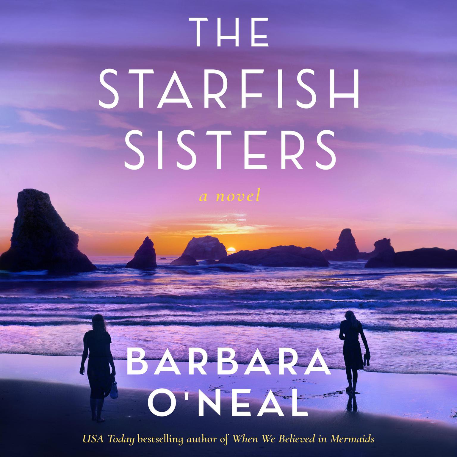 The Starfish Sisters: A Novel Audiobook, by Barbara O’Neal