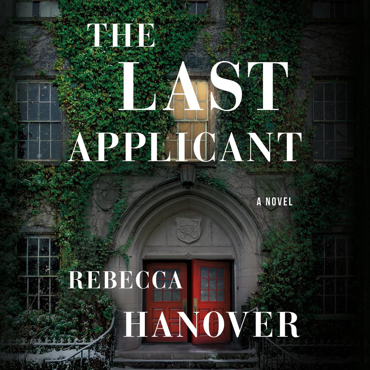 The Last Applicant: A Novel Audiobook, by Rebecca Hanover