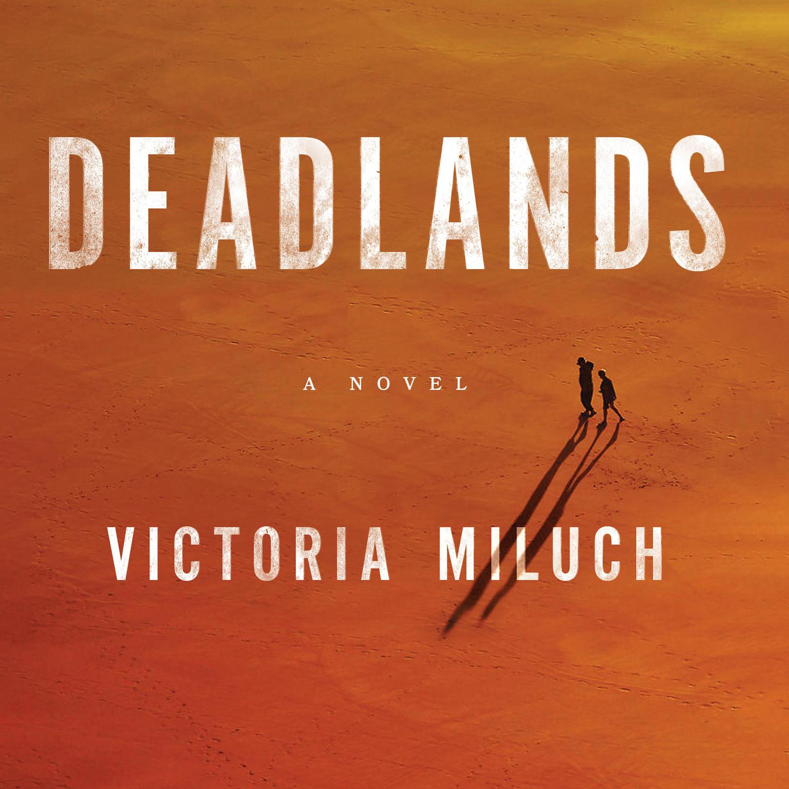 Deadlands: A Novel Audiobook, by Victoria Miluch