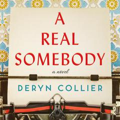 A Real Somebody Audiobook, by Deryn Collier
