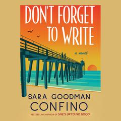 Don't Forget to Write: A Novel Audibook, by Sara Goodman Confino