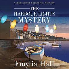 The Harbour Lights Mystery Audibook, by Emylia Hall