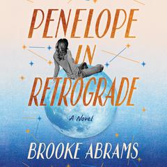 Penelope in Retrograde: A Novel Audibook, by Brooke Abrams