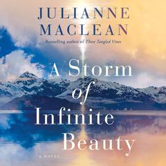 A Storm of Infinite Beauty: A Novel Audiobook, by Julianne MacLean