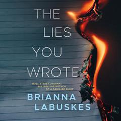 The Lies You Wrote Audibook, by Brianna Labuskes