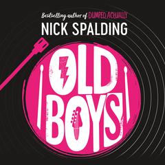 Old Boys Audiobook, by Nick Spalding