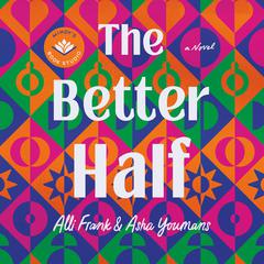 The Better Half: A Novel Audiobook, by Alli Frank