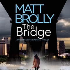 The Bridge Audibook, by Matt Brolly