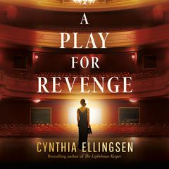 A Play for Revenge: A Novel Audibook, by Cynthia Ellingsen