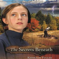 The Secrets Beneath Audiobook, by Kathleen Fuller