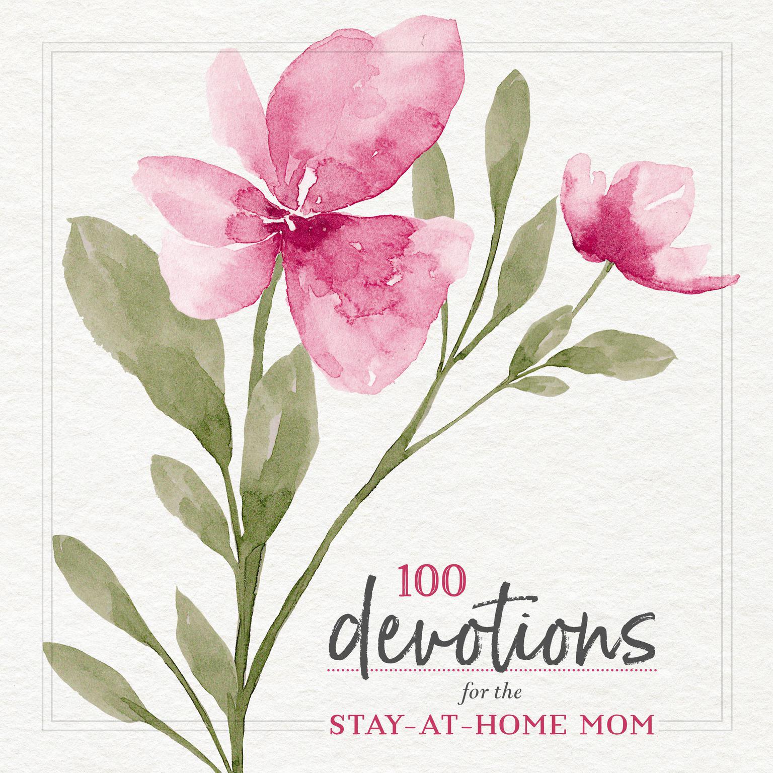 100 Devotions for the Stay-at-Home Mom Audiobook, by Zondervan