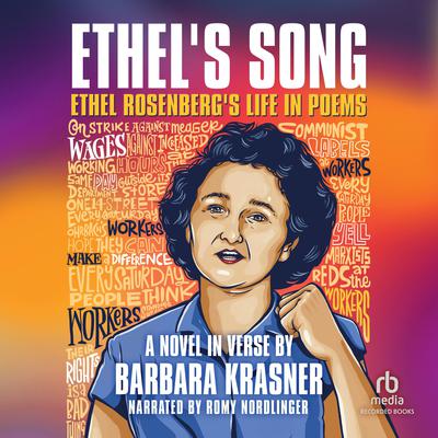 Ethels Song: Ethel Rosenbergs Life in Poems Audiobook, by Barbara Krasner