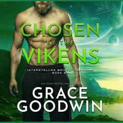 Chosen by the Vikens Audiobook, by Grace Goodwin