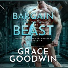 Bargain With a Beast Audiobook, by Grace Goodwin