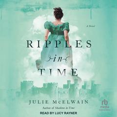 Ripples in Time Audiobook, by Julie McElwain