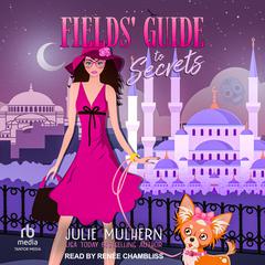 Fields’ Guide to Secrets Audiobook, by Julie Mulhern