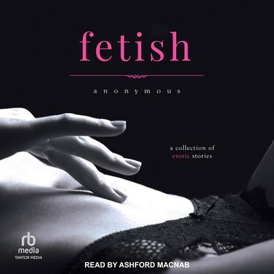 Fetish Audiobook, by Anonymous